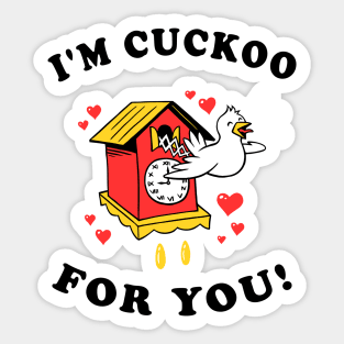 I'm Cuckoo For You Sticker